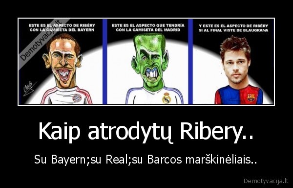 Kaip atrodytų Ribery..