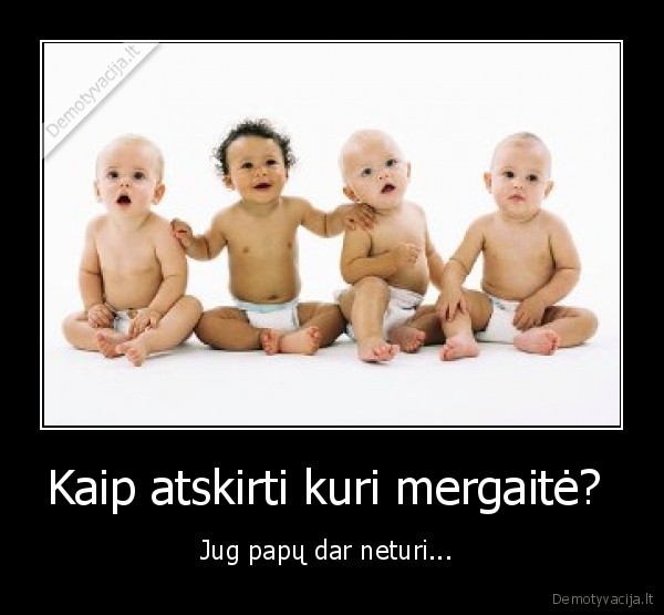 Kaip atskirti kuri mergaitė? 