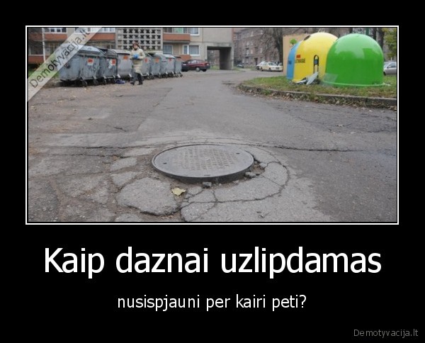 Kaip daznai uzlipdamas