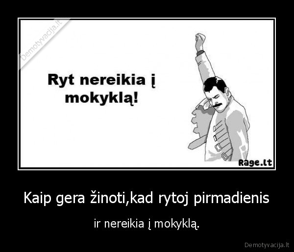 Kaip gera žinoti,kad rytoj pirmadienis