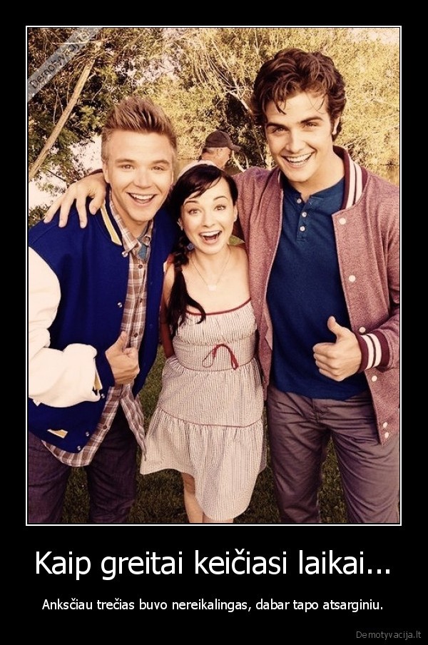 Kaip greitai keičiasi laikai...