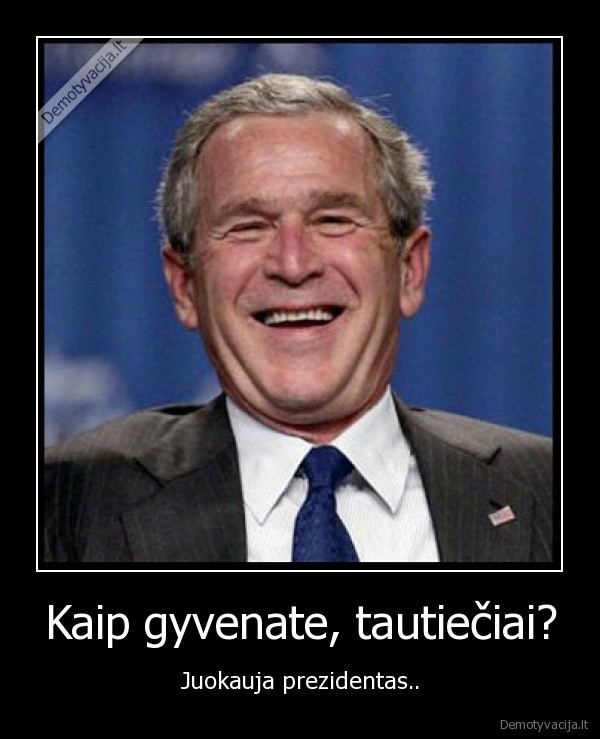 Kaip gyvenate, tautiečiai?