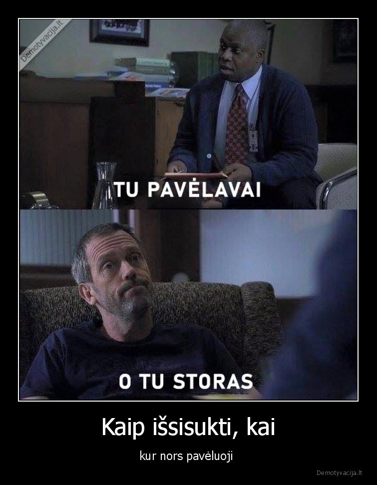 pavelavimas,issisukimas