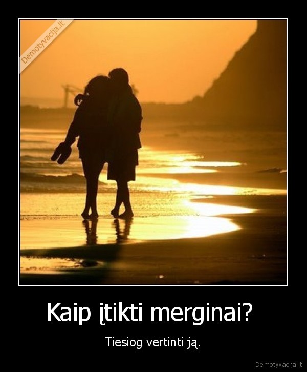 Kaip įtikti merginai? 