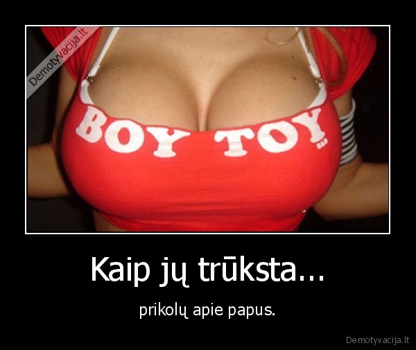 papai, geriau, negu, demotyvacija.lt