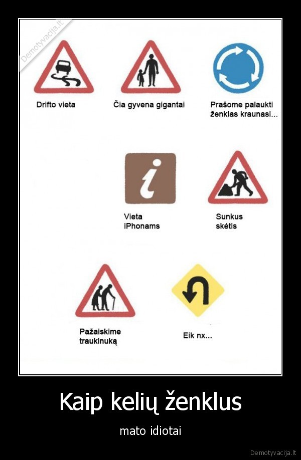 idiotai,keliu, zenklai