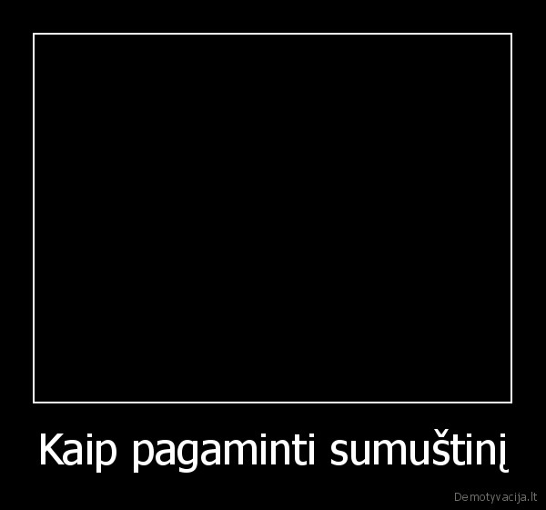 Kaip pagaminti sumuštinį