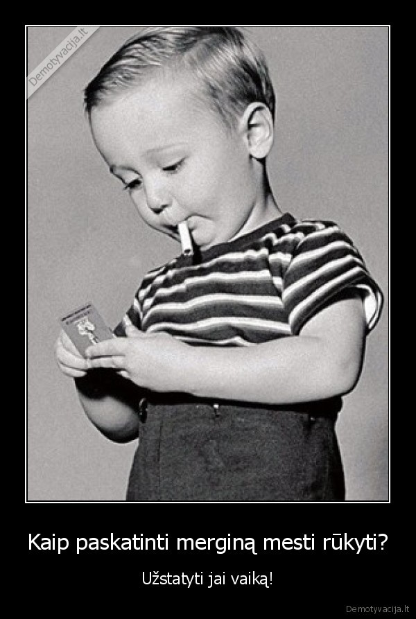 mesti, rukyti, uzstatyti, vaika