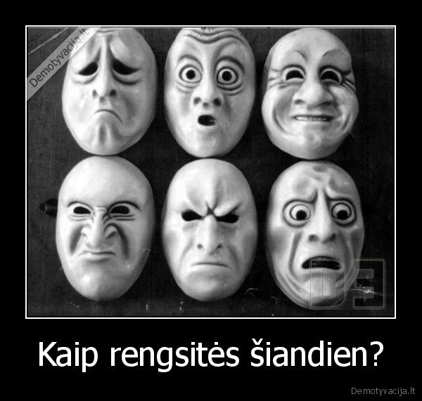 Kaip rengsitės šiandien?