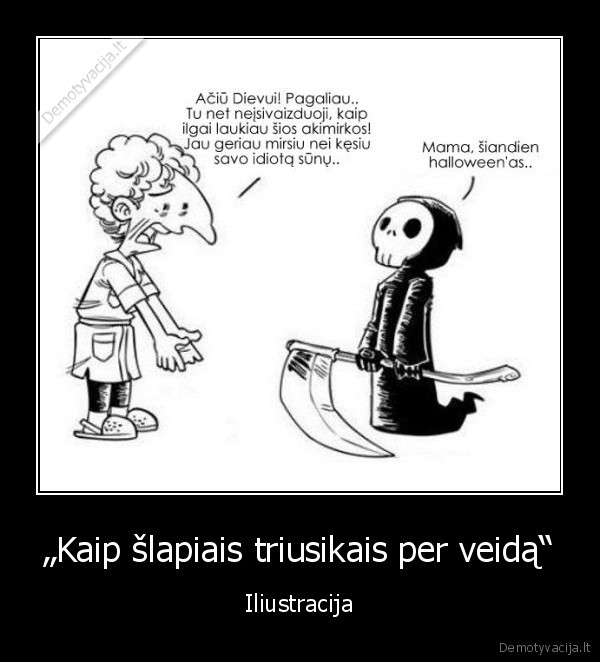 „Kaip šlapiais triusikais per veidą“