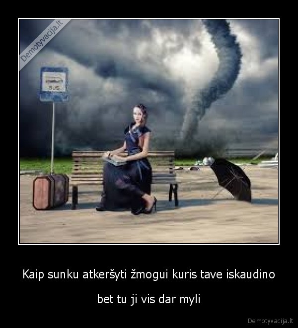 Kaip sunku atkeršyti žmogui kuris tave iskaudino