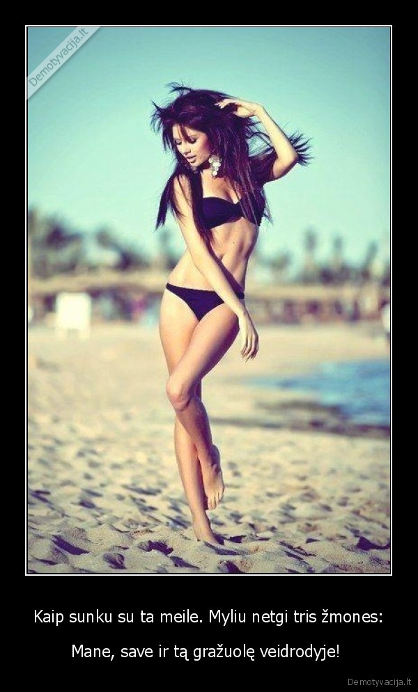 meile,mane,save,grazuole,tris,zmones