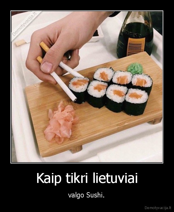 sushi,lietuviai,cigaretes