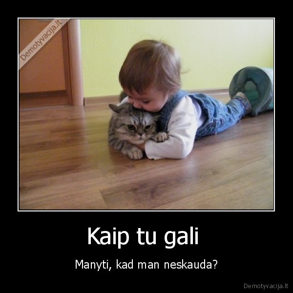 Kaip tu gali 