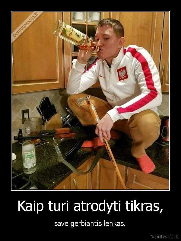 lenkas,tikras,degtine,kalasas