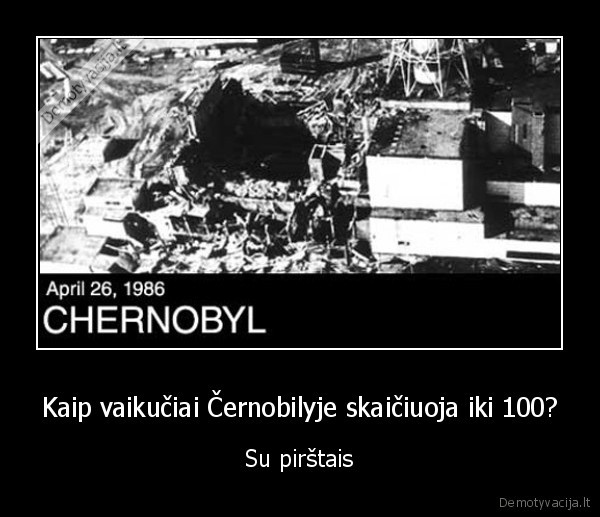 Kaip vaikučiai Černobilyje skaičiuoja iki 100?
