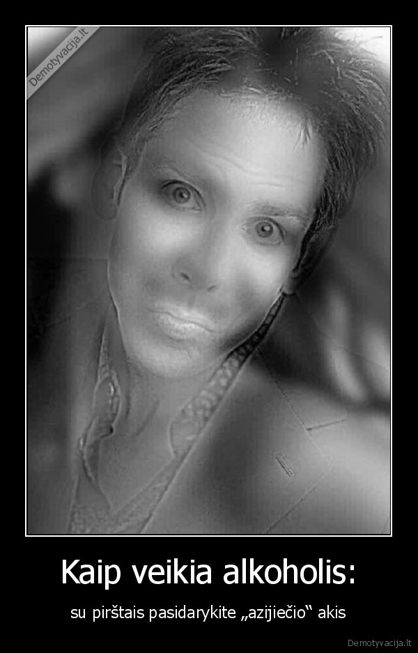 alkoholis,azija,akys,snairuoti,zvairuoti
