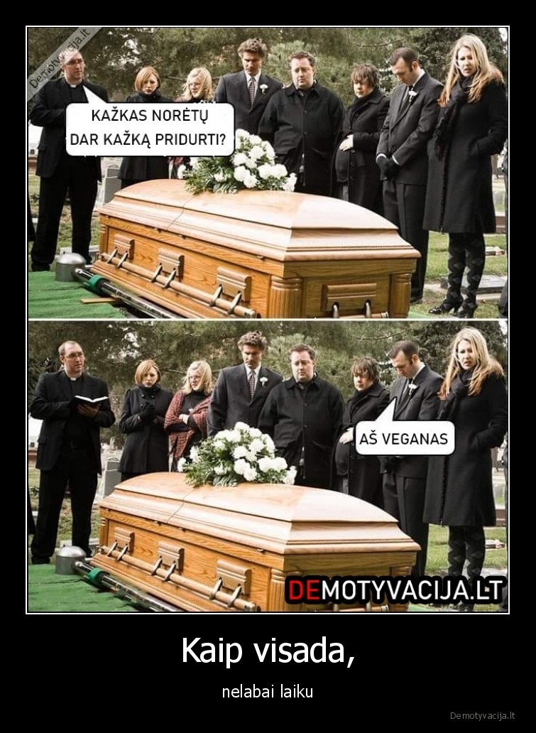 veganas,ne, laiku,ne, siandien
