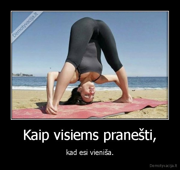 vienisa,sikna,mergina,rimuojasi, lol