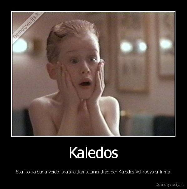 kaledos,vienas, namuose