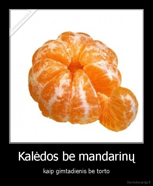 gimtadienis, tortas, mandarinai, kaledos