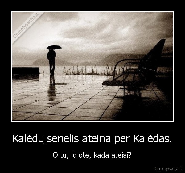 Kalėdų senelis ateina per Kalėdas.