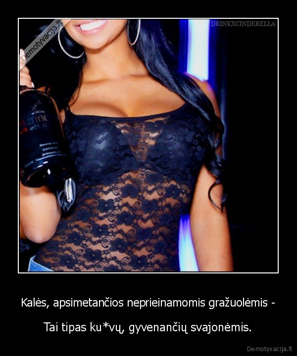 Kalės, apsimetančios neprieinamomis gražuolėmis -