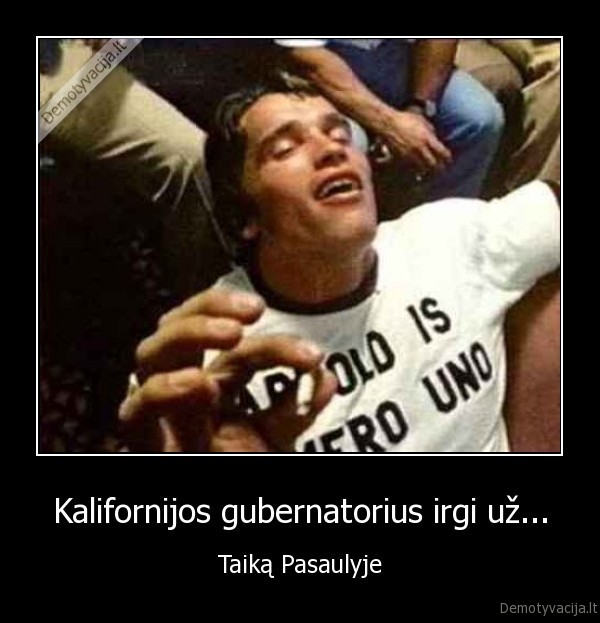 Kalifornijos gubernatorius irgi už...