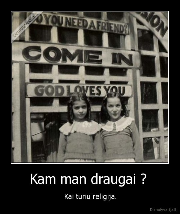 draugai,religija,dievas