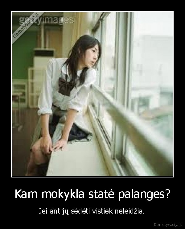 kam,reikalingos,tos,palanges,neleidima,dirikui,dekot,reikia