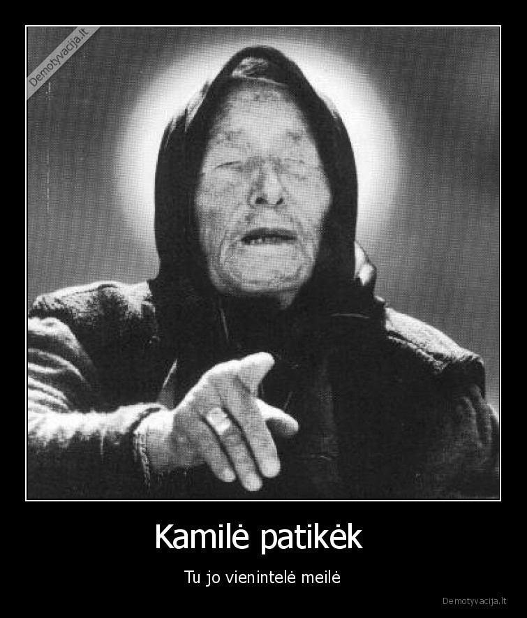Kamilė patikėk 