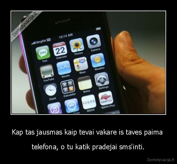 Kap tas jausmas kaip tevai vakare is taves paima 