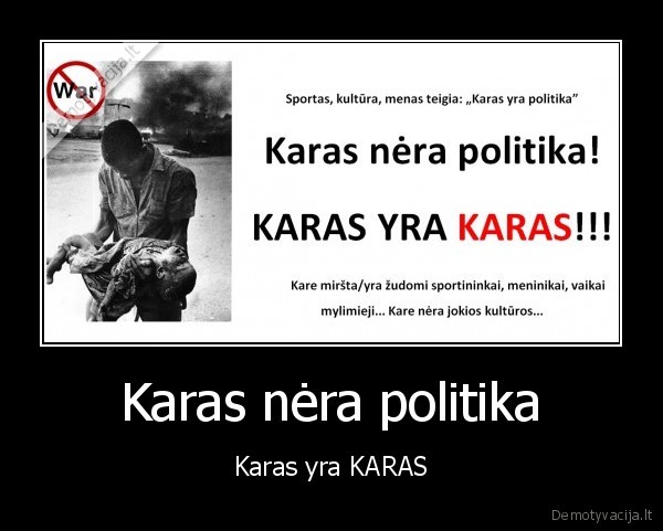 karas,politika,menas,sportas,vaikai,mylimieji