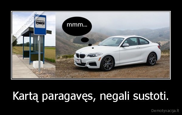 bmw,stotele,pisceu,greitis,pakartociau