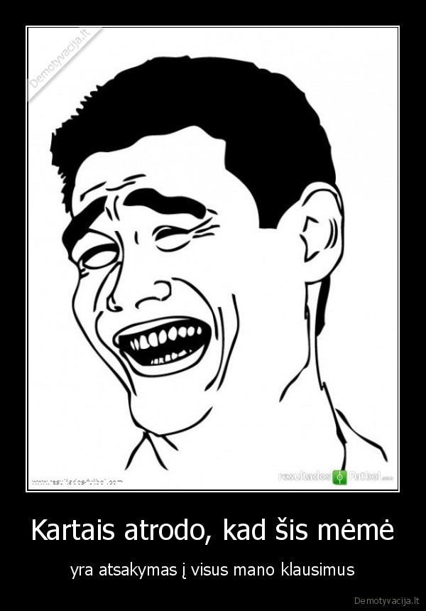 Kartais atrodo, kad šis mėmė