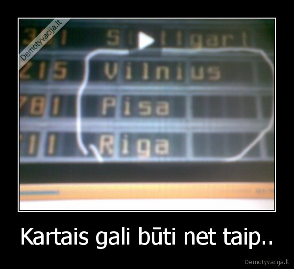Kartais gali būti net taip..