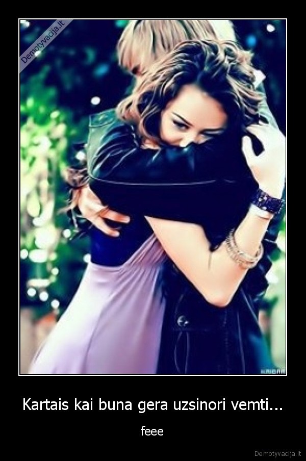 Kartais kai buna gera uzsinori vemti...