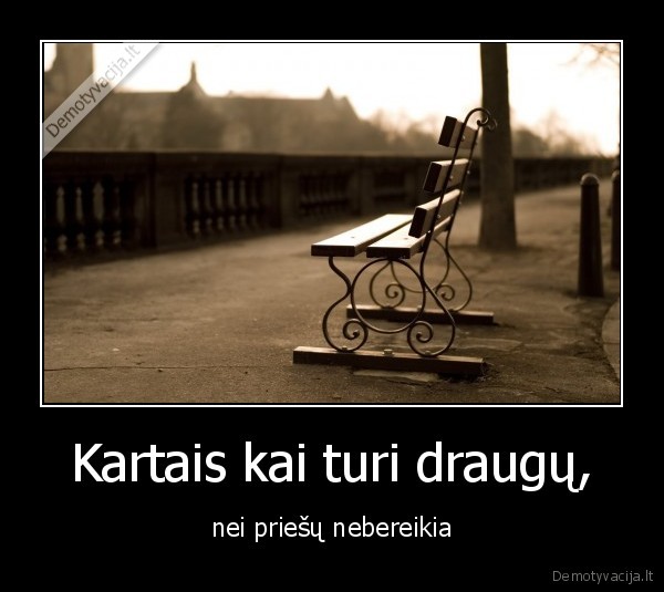 niekuo, nepasitikek, tik, savimi