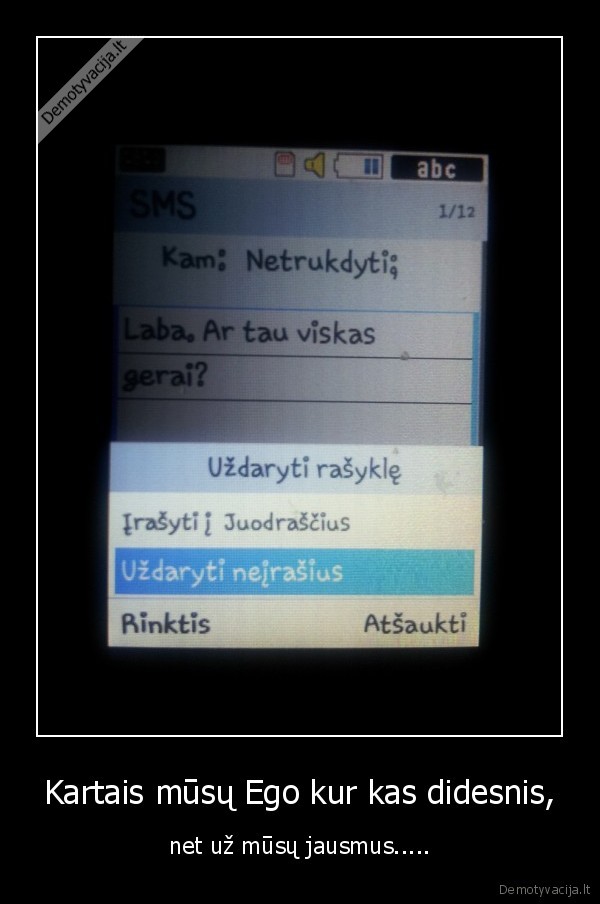 meile,iskaudinimas,liudesys,jausmai,ego,sms,uzsispyrimas