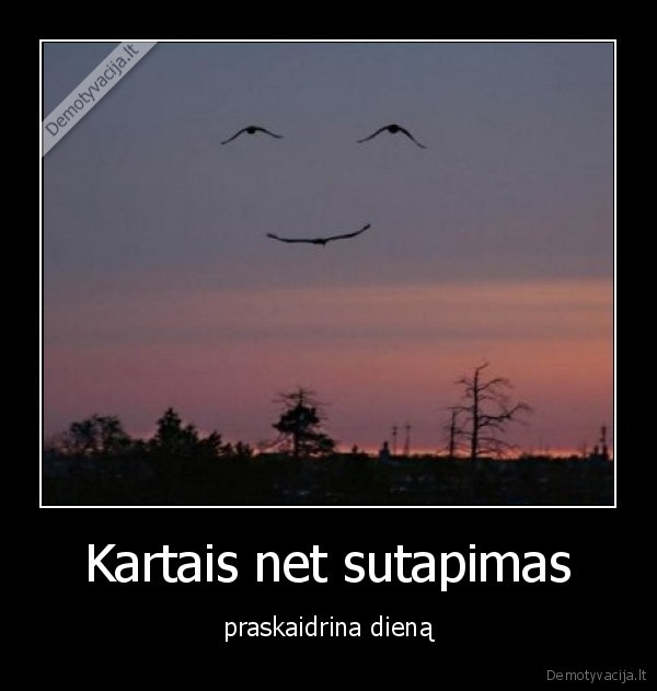 Kartais net sutapimas