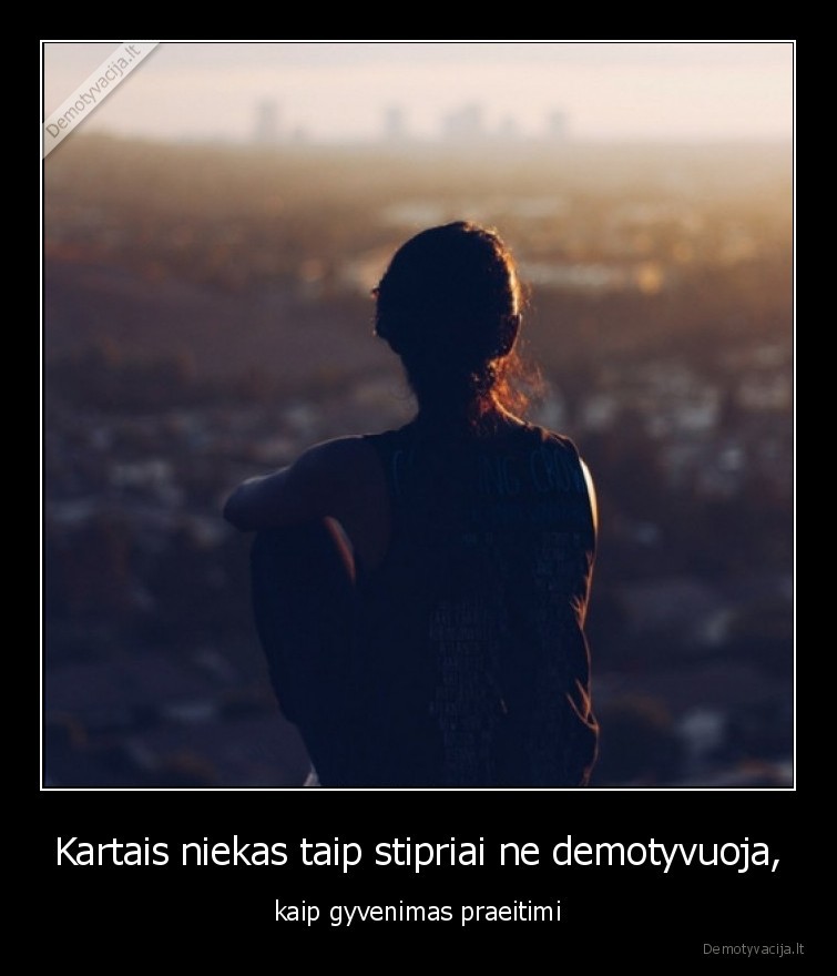 demotyvacija,praeitis,paleisk