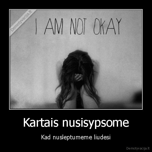 Kartais nusisypsome