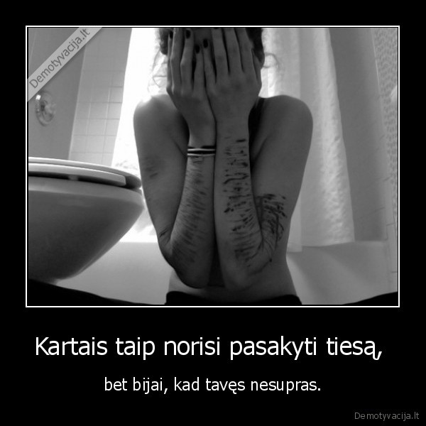 bijai,skausmas,nesupranta,tiesa