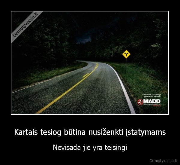 Kartais tesiog būtina nusiženkti įstatymams