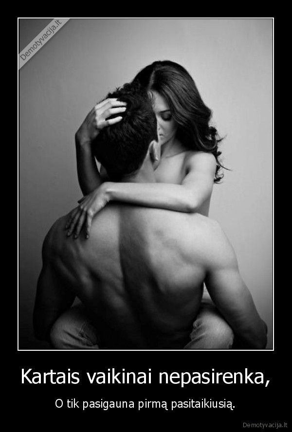 Kartais vaikinai nepasirenka,