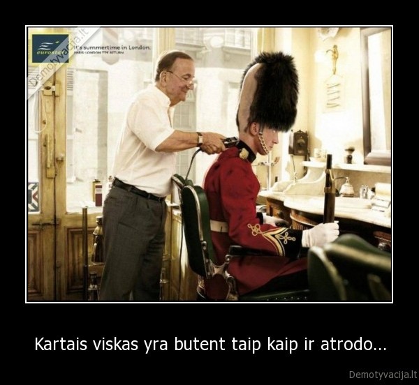 Kartais viskas yra butent taip kaip ir atrodo...