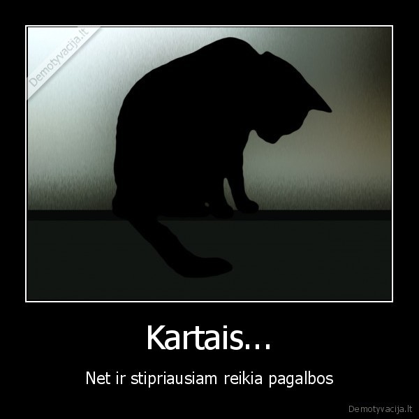 Kartais...