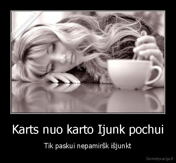 Karts nuo karto Ijunk pochui