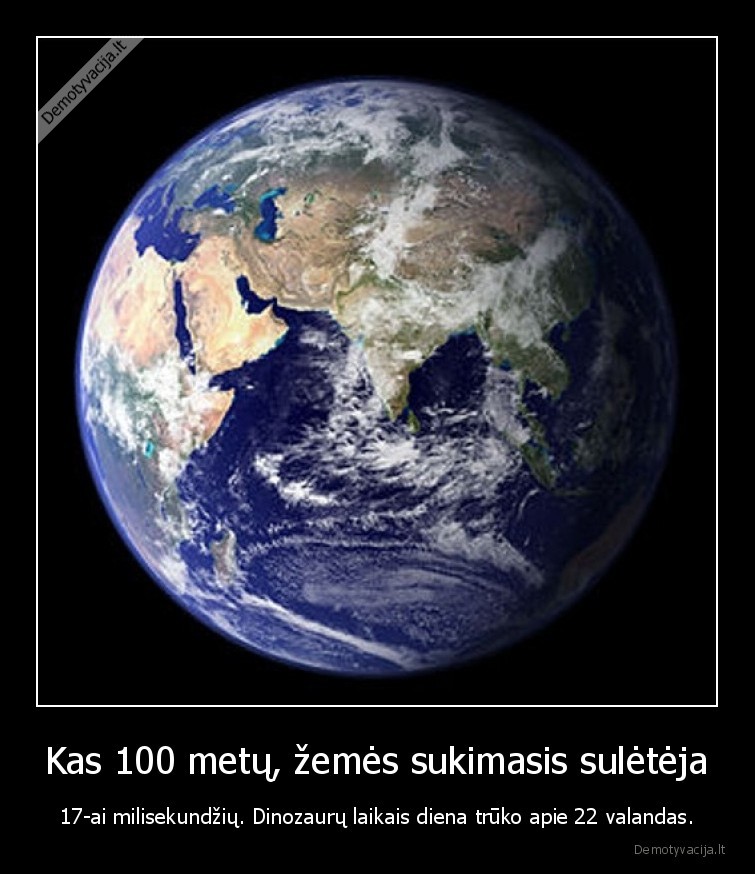 faktas,zeme,sukasi,dinozaurai