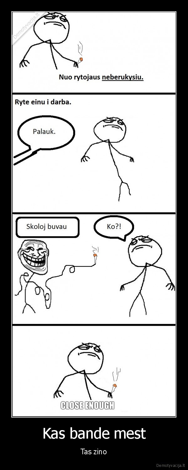 uzpiso,kaip,vis,pasiulo